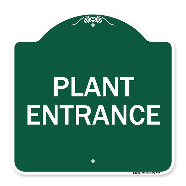 Traffic Entrance Sign Plant Entrance, Green & White Aluminum Sign, 18" x 18", GW-1818-22792